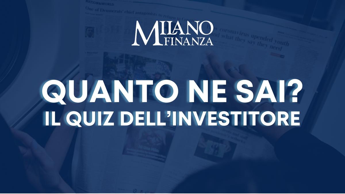 https://static.milanofinanza.it/content_upload/img/2025/04/202504301522552447/COPERTINAQUIZ-730573.jpg